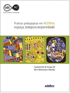 Práticas pedagógicas em HISTÓRIA: espaço, tempo e corporeidade
