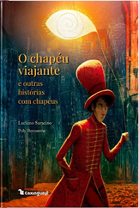 O chapéu viajante e outras histórias com chapéus