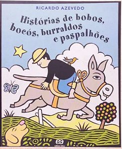 HISTORIAS DE BOBOS, BOCOS, BURRALDOS E PASPALHOES