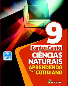 Ciências Naturais - Aprendendo com o cotidiano - 9º ano - 7ª edição - BNCC