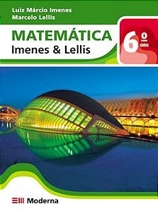 Matemática - Imenes & Lellis - 6º ano