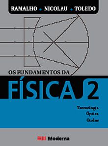 Os Fundamentos da Física - Terminologia, Óptica e Ondas - Volume 2