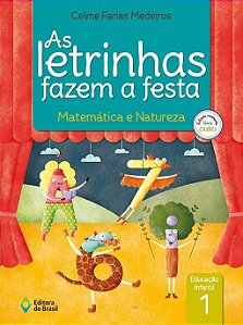 LETRINHAS FAZEM A FESTA, AS - MATEMÁTICA E NATUREZA VOL 1-EDIÇÃO 2017