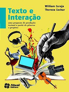 Texto e Interação - Uma Proposta de Produção Textual A Partir de Gêneros e Projetos
