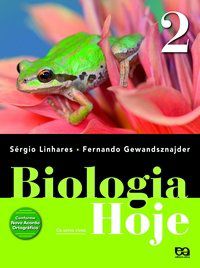 Biologia Hoje - Seres Vivos - Vol. 2 - 2º Ano