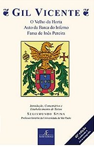 GIL VICENTE- O VELHO DA HORTA/AUTO DA BARCA DO INFERNO/FARSA DE INÊS PEREIRA