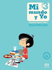 Mi Mundo Y Yo - Español Para Niños - Libro 3 - 3º Ano