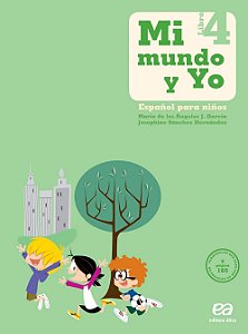 Mi Mundo Y Yo - Español Para Niños - Libro 4 - 4º Ano