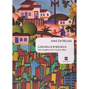 Literatura Brasileira: Das Origens aos Nossos Dias