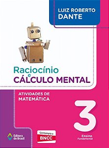 RACIOCÍNIO E CÁLCULO MENTAL - ATIVIDADES DE MATEMÁTICA - 3º ANO