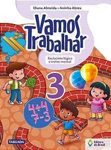 VAMOS TRABALHAR - RACIOCÍNIO LÓGICO E TREINO MENTAL - 3º ANO