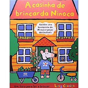 A Casinha De Brincar Da Ninoca - Coleção Ratinha Ninoca