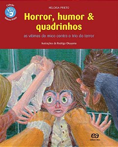 Horror, Humor & Quadrinhos - As Vítimas Do Mico Contra O Trio Do Terror