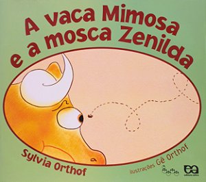 A vaca mimosa e a mosca Zelinda