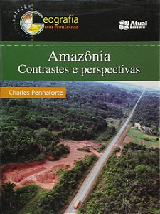Amazônia: Contrastes e perspectivas