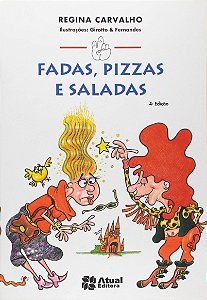 Fadas, pizzas e saladas