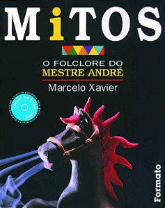 Mitos: O folclore do Mestre André (com CD)
