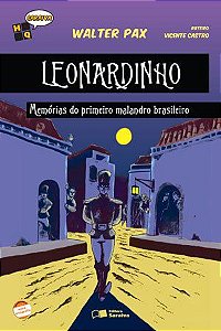 Leonardinho - Memórias do Primeiro Malandro Brasileiro - Col. HQ Saraiva