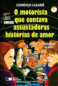 O Motorista que Contava Assustadoras Histórias de Amor - Col. Jabuti