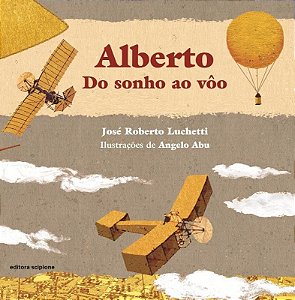 Alberto - Do Sonho ao Vôo