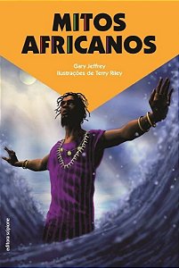 Mitos Africanos - Col. Mitos Em Quadrinhos