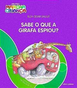 Sabe O Que A Girafa Espiou? - Col. Biblioteca Marcha Criança