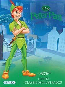 Peter Pan - Disney Clássicos Ilustrados