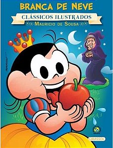 Branca de Neve Coleção Turma da Mônica Clássicos Ilustrados