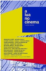 A LUA NO CINEMA E OUTROS POEMAS