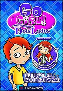 Go Girl Toda Historia Tem Dois Lados - Dupla Confusão