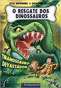 O Resgate Dos Dinossauros 01- Tiranossauro Devastador