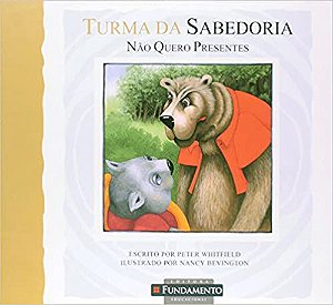 Turma Da Sabedoria - Não Quero Presentes