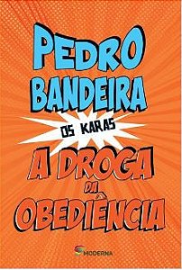 A droga da obediência