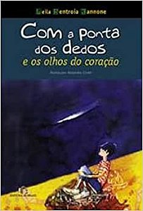 Com a Ponta dos Dedos e os olhos do coração