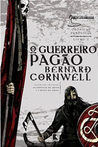 O guerreiro pagão (Vol. 7 Crônicas Saxônicas)