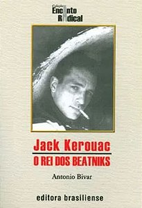 JACK KEROUAC: O REI DOS BEATNIKS