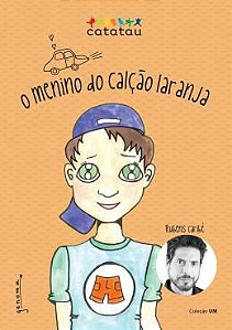 O Menino Do Calcao Laranja