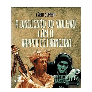 A discussão do violeiro com o rapper estrangeiro