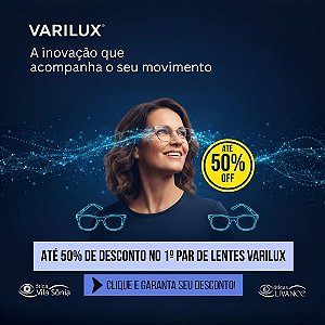 PRÉ-VENDA BLACK FRIDAY ATÉ 50% OFF - VARILUX & ZEISS