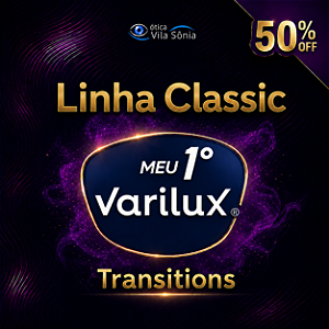 PROMOÇÃO MEU 1º VARILUX - LINHA CLASSIC TRANSITIONS
