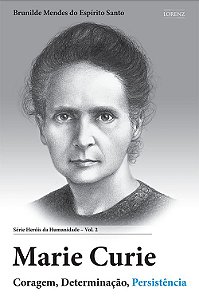 Marie Curie - Série Heróis da Humanidade
