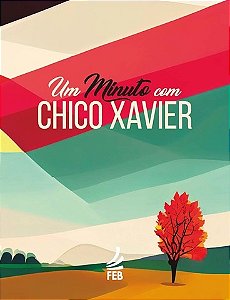 Um Minuto com Chico Xavier