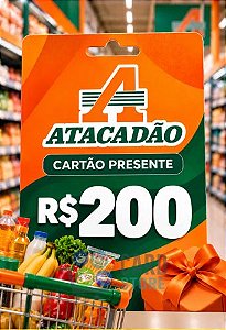 Cartão Vale Presente Atacadão R$200 Reais - Gift Card Digital