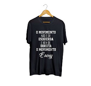 Camiseta Camisa Movimento É Sexy Politica masculino preto