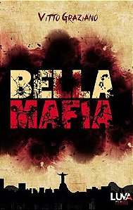 Bella Mafia - por: Vitto Graziano