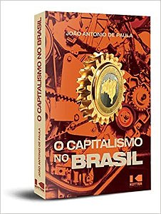 O Capitalismo no Brasil, por João Antonio de Paula