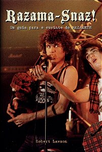Razama-snaz: um Guia para o Ouvinte do Nazareth -  Robert Lawson