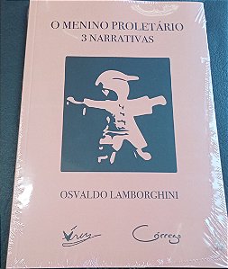 O Menino Proletário - 3 Narrativas, por Osvaldo Lamborghini