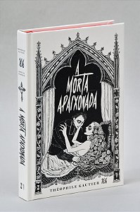 A Morta Apaixonada - Théophile Gautier (1ª edição - 13 x 19 cm)