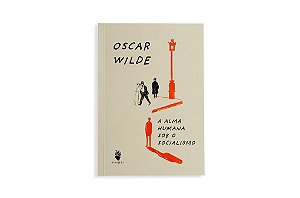 A Alma Humana sob o socialismo, por: Oscar Wilde